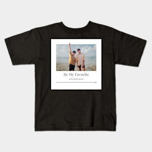 GawinKrist Be My Favorite It Might be You Kids T-Shirt